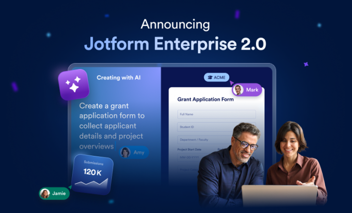 Announcing Jotform Enterprise 2.0: Revolutionary forms. Smarter controls. AI-powered teams