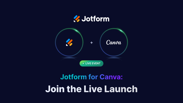 Live Launch Event: Jotform + Canva = Powerful Design