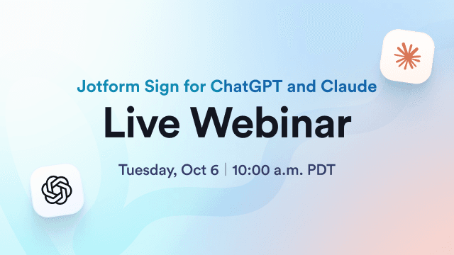 Webinar: Jotform Sign for ChatGPT and Claude