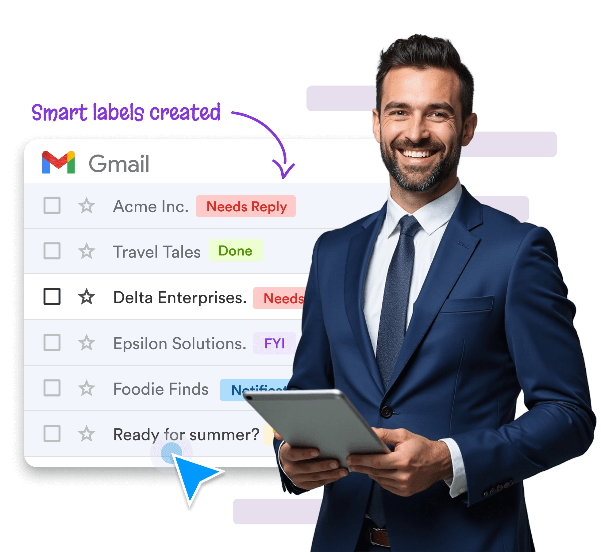 Smiling man holding a tablet, showcasing smart labels applied in Gmail like “Needs Reply” and “Done”.