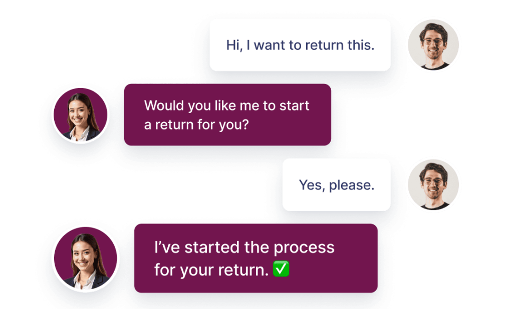 A customer says, “Hi, I want to return this.” The agent replies, “Would you like me to start a return for you?” The customer answers, “Yes, please.” The agent confirms, “I’ve started the process for your return.”