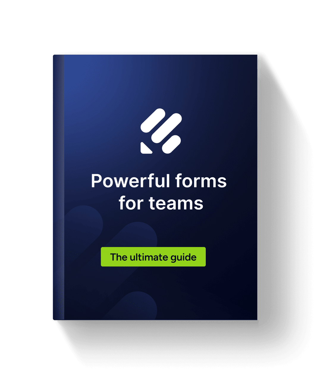 Powerful forms for teams