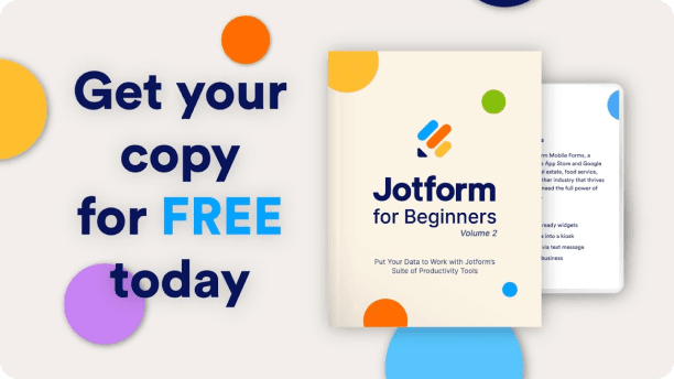 Jotform for Beginners, Volume 2: Put Your Data to Work