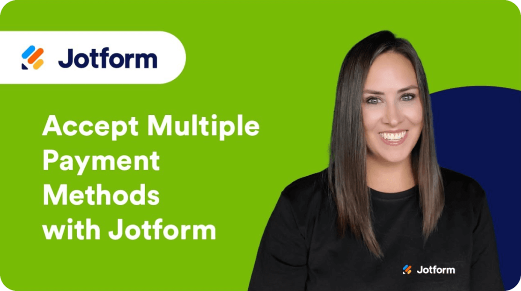 How to Accept Multiple Payment Methods With Jotform