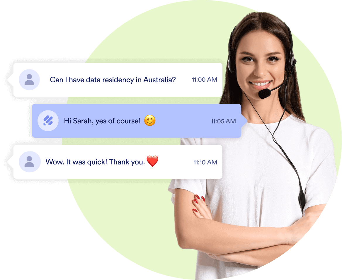 Get help from a dedicated 24-7 support team