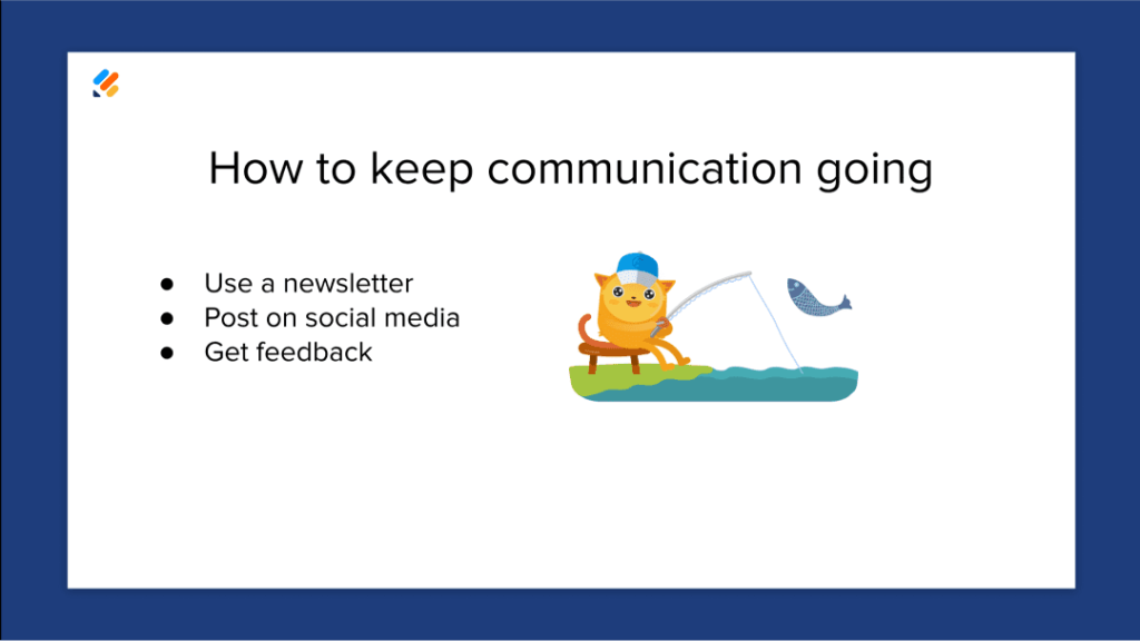 How to keep communication going