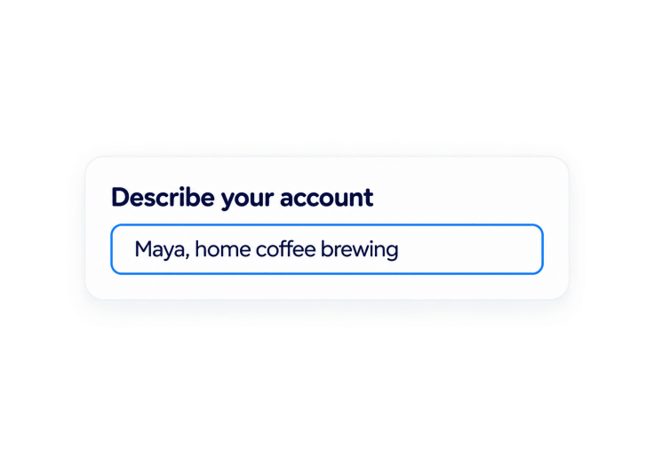 Account description field with Maya, home coffee brewing entered