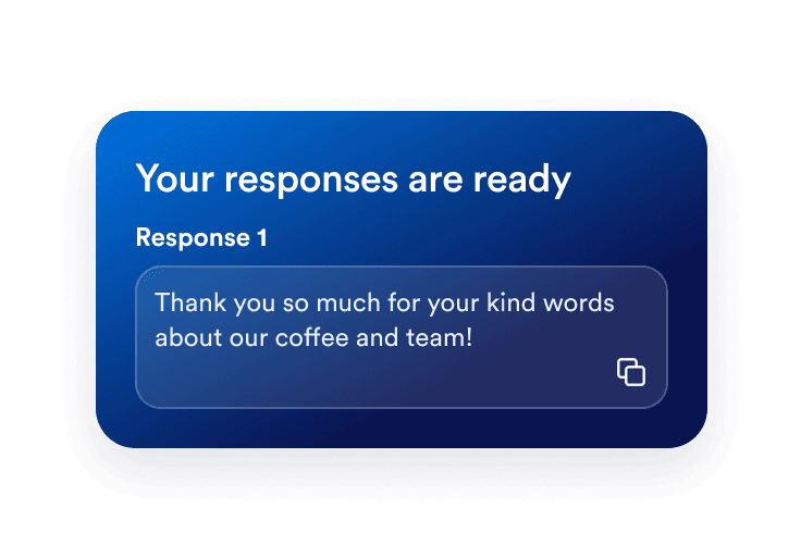 An editable review response thanking a customer, with a green Copied confirmation and two alternative drafts behind it.
