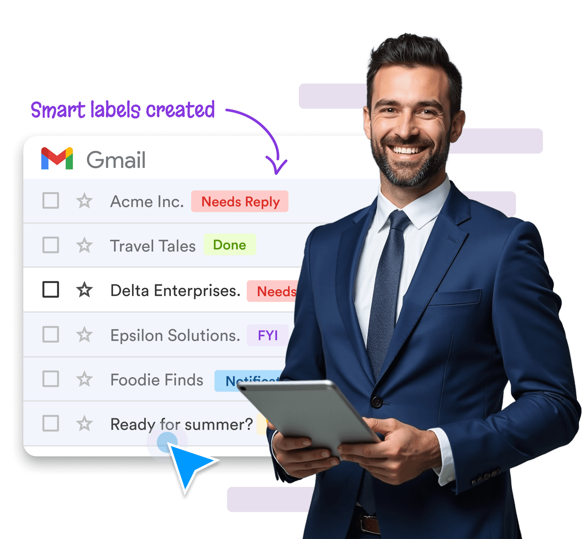 Smiling man holding a tablet, showcasing smart labels applied in Gmail like “Needs Reply” and “Done”.