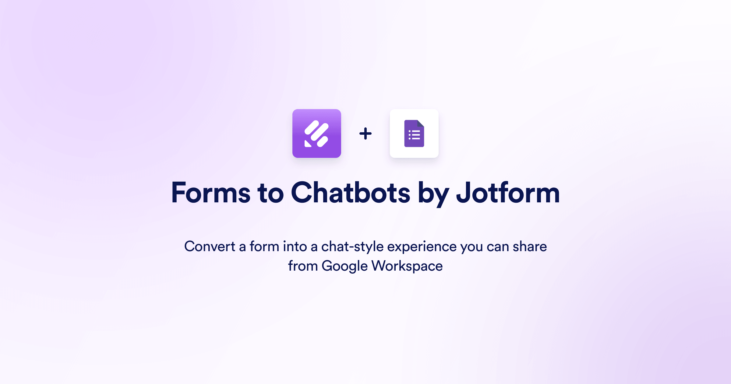 Chatboot Query Form Forms to Chatbots by Jotform | Turn Forms into Chatbots in Google Workspace