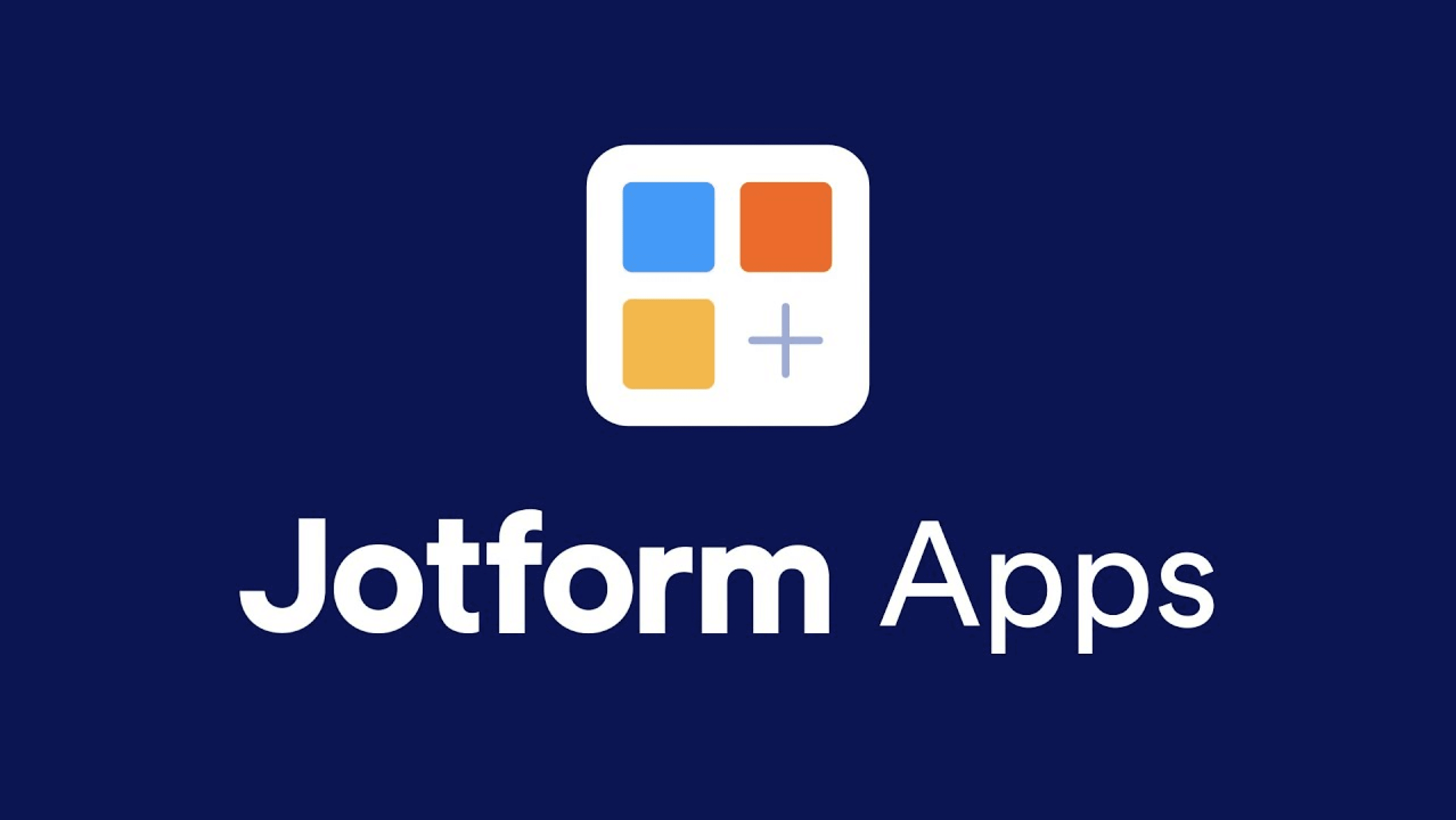 Announcing Jotform Apps