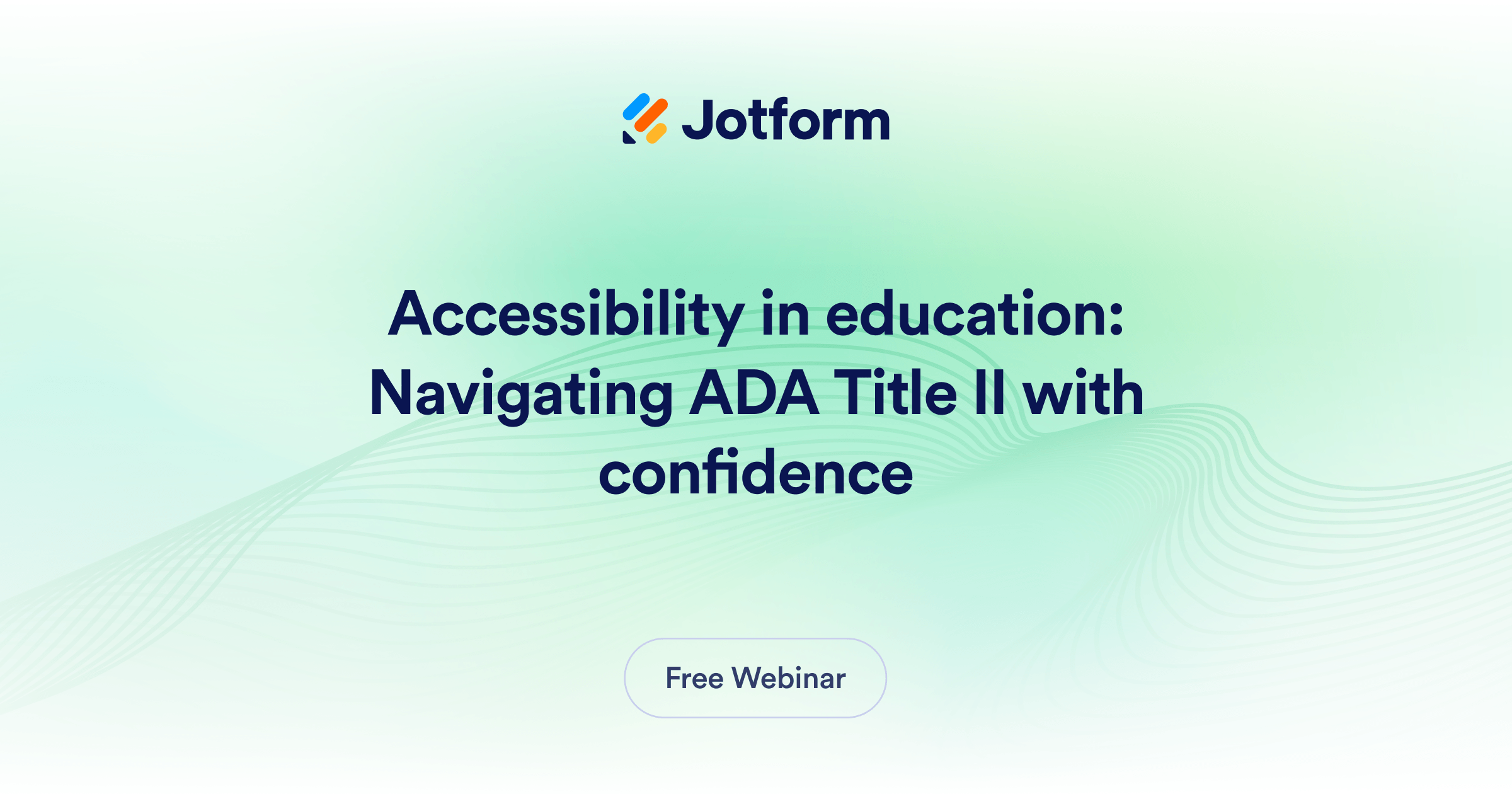 Accessibility in education: Navigating ADA Title II with confidence