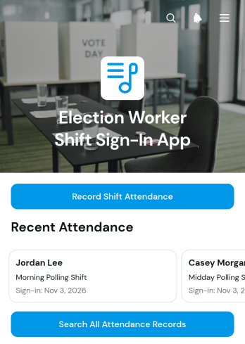Election Worker Shift Sign-In App Template