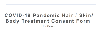  HEX SALON COVID 19 Pandemic Hair / Skin/ Body Treatment Consent Form Template