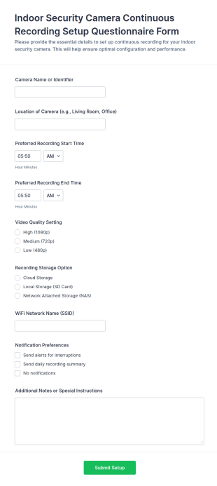 Indoor Security Camera Continuous Recording Setup Questionnaire Form Template