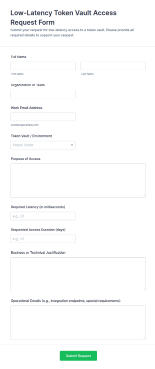 Low Latency Token Vault Access Request Form Template