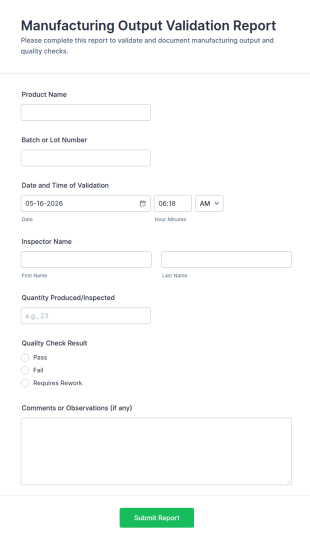 Manufacturing Output Validation Report Form Template