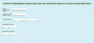 PANITIA PENERIMAAN SISWA BARU MA MTs MADINATUNNAJAH KESULTANAN MENANGA Form Template