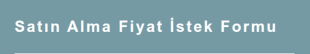 Satın Alma Fiyat İstek Form Şablonu