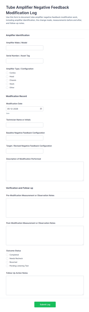 Tube Amplifier Negative Feedback Modification Log Form Template